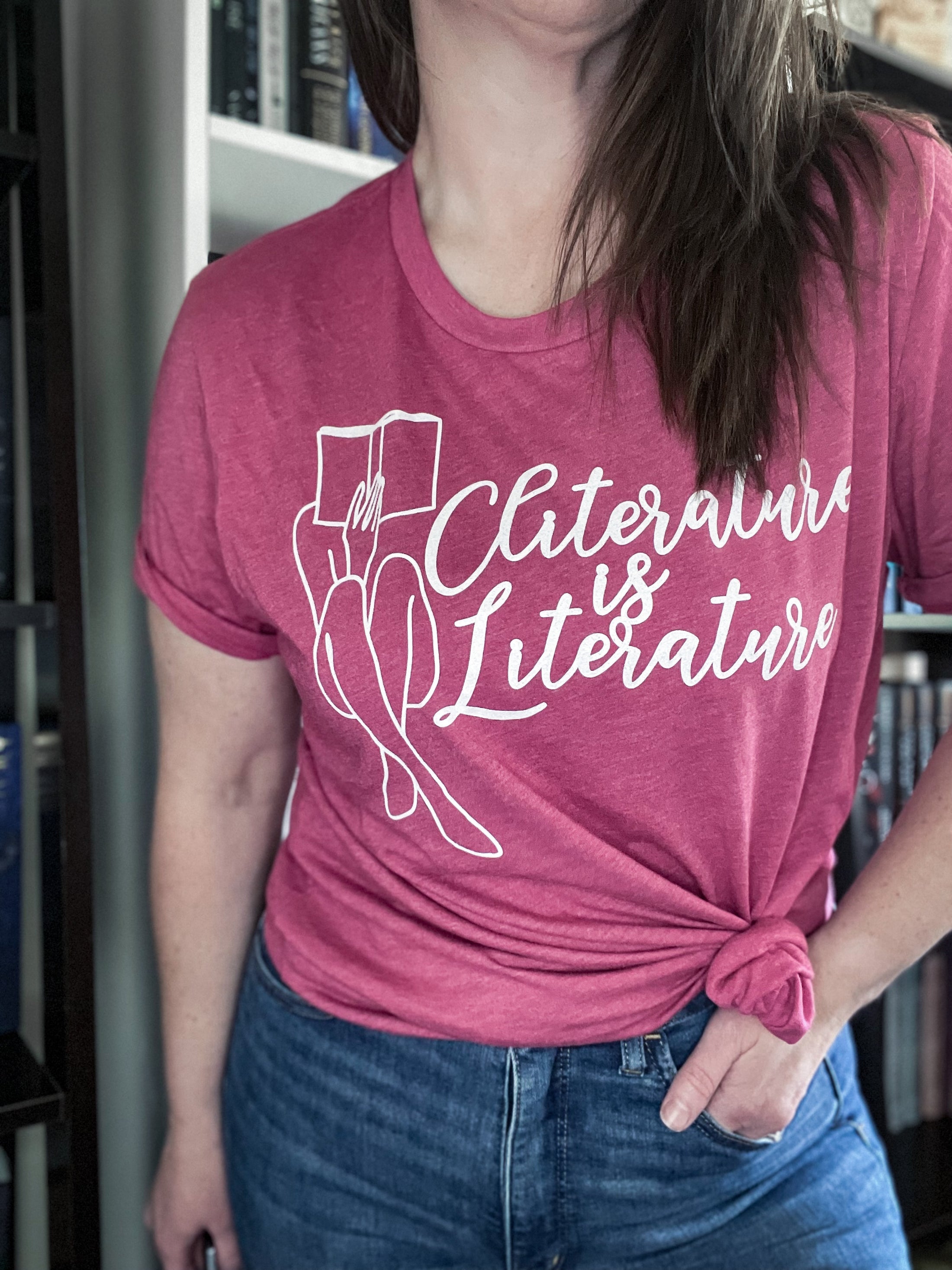 Cliterature is Literature Unisex t-shirt - White Design for FireDrake Artistry Photo by @athousandbookishlives