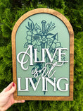 Load image into Gallery viewer, The Bridge Kingdom - Alive Isn't Living sign created by FireDrake Artistry®
