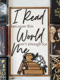 Load image into Gallery viewer, "I Read" Home Decor Sign by Fire Drake Artistry® 
